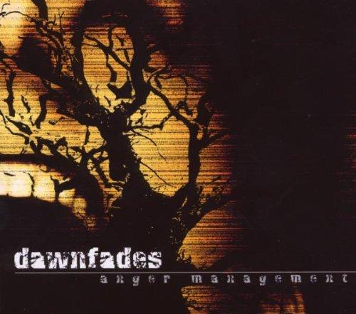 Dawnfades - Anger Management
