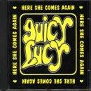 Juicy Lucy - Here She Comes Again