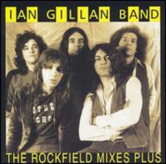 Gillan, Ian Band - Rockfield Mixes Plus + 4 BONUSTRACKS