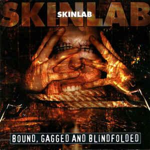 Skinlab - Bound, Gagged And Blindfolded LAAZ ROCKIT