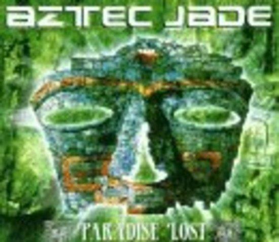 Aztec Jade - Paradise Lost