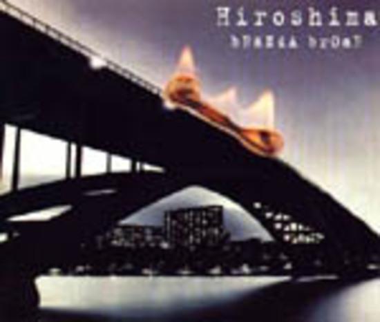Hiroshima (Skrotum) - Brända Broar