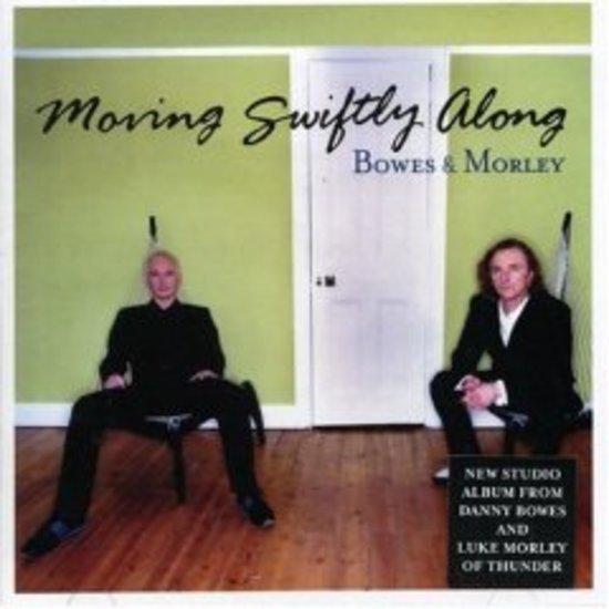 Bowes & Morley (Thunder) - Moving Swiftly Along