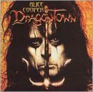 Alice Cooper - Dragontown EAGLE RECORDS