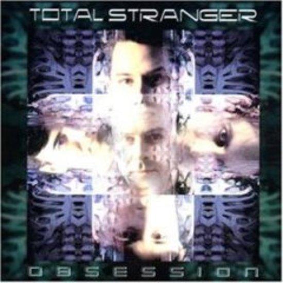 Total Stranger - Obsession