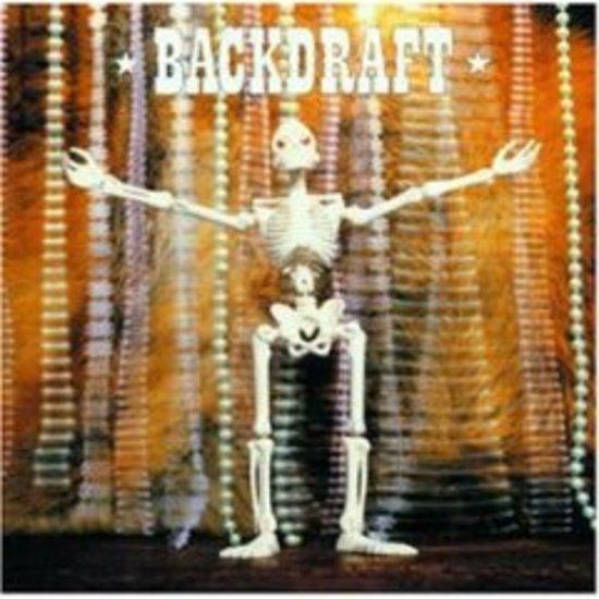 Backdraft - Here To Save You All