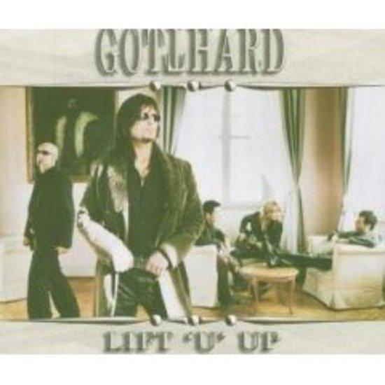 Gotthard - Lift 'U' Up
