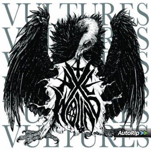 Axewound - Vultures BULLET FOR MY VALENTINE CANCER BATS