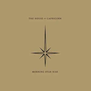 The House Of Capricorn - Morning Star Rise SVART RECORDS