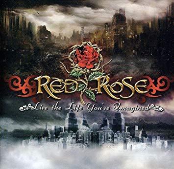 Red Rose - Live the Life You've Imagined
