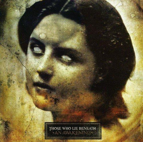 Those Who Lie Beneath - An Awakening
