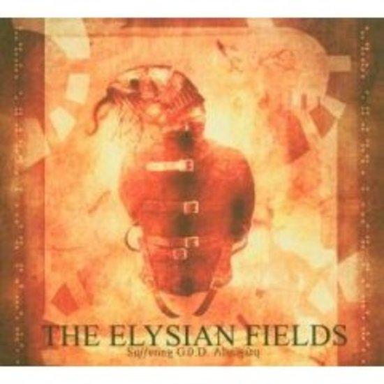 Elysian Fields, the - Suffering G.O.D. Almighty