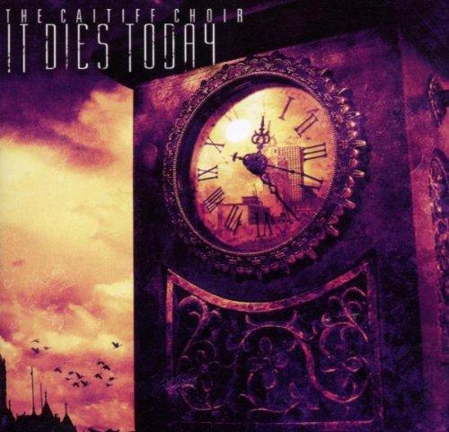 It Dies Today - The Caitiff Choir + Bonustracks