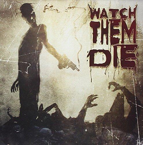 Watch Them Die - same