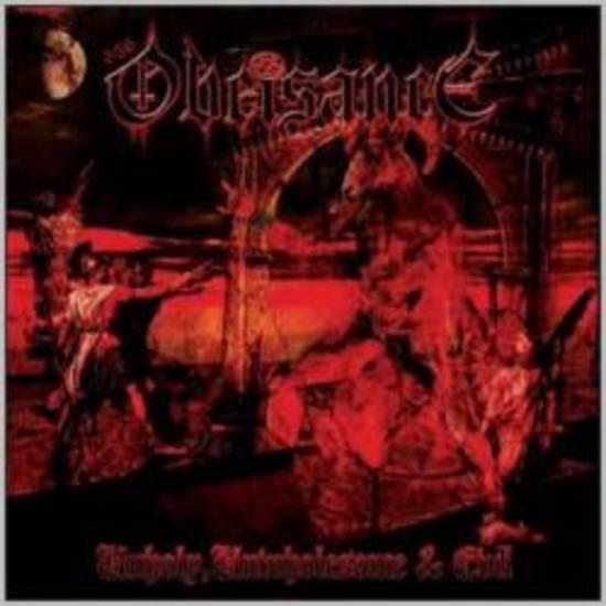 Obeisance - Unholy, Unwholesome & Evil