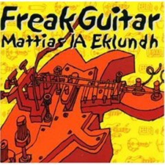 Eklundh, Mattias (Freak Kitchen) - Freak Guitar