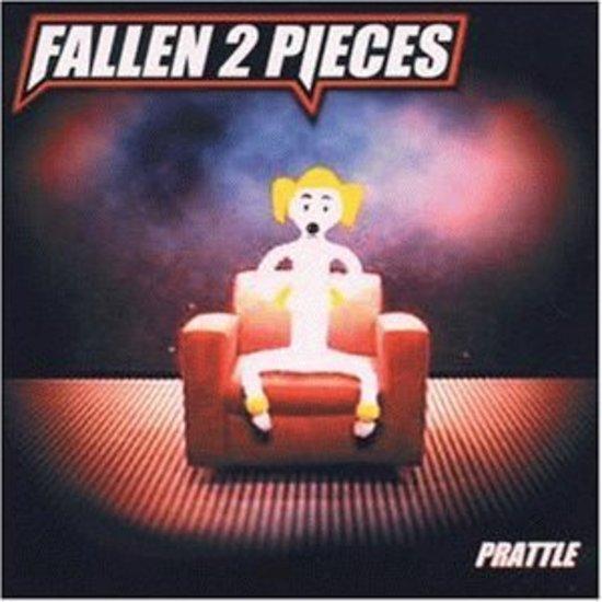 Fallen 2 Pieces - Prattle