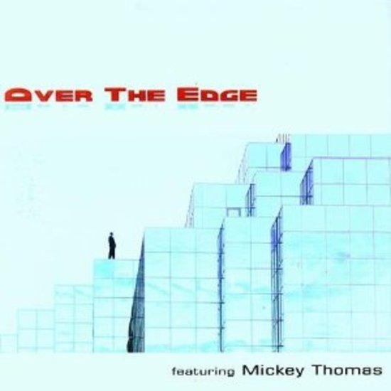 Over the Edge - same f. Mickey Thomas (Starship)
