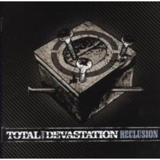 Total Devastation - Reclusion