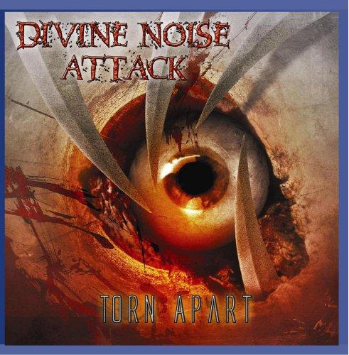 Divine Noise Attack - Torn Apart