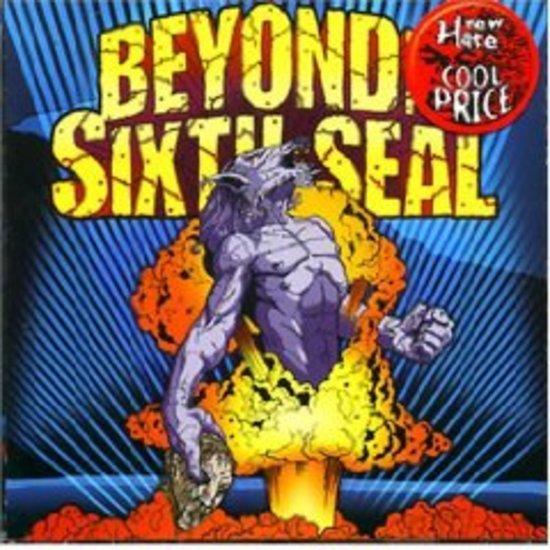 Beyond the Sixth Seal - Resurrection of Everything Tough