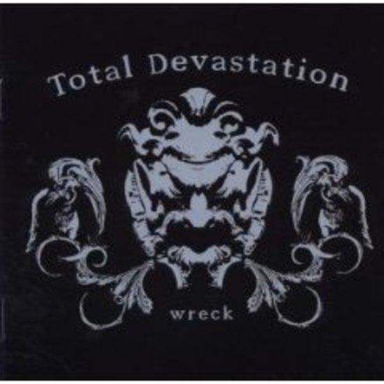 Total Devastation - Wreck