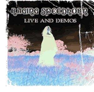 Raging Speedhorn - Live And Demos