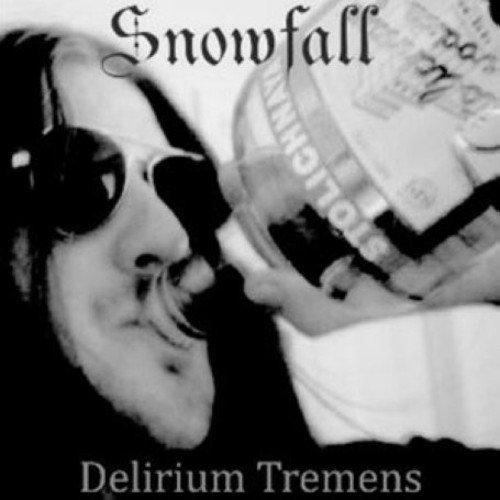 Snowfall - Delirium Tremens