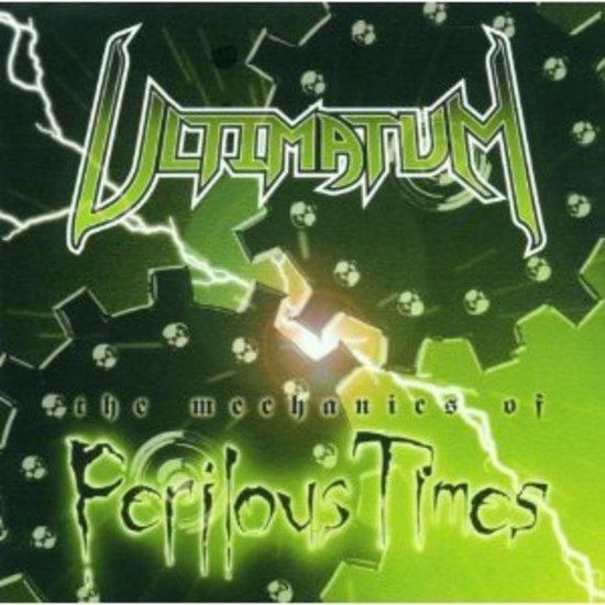 Ultimatum - The Mechanics of Perilous Times