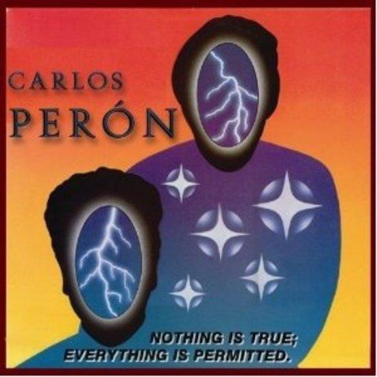 Peron, Carlos - Nothing Is True; Everything Is Permitted YELLO