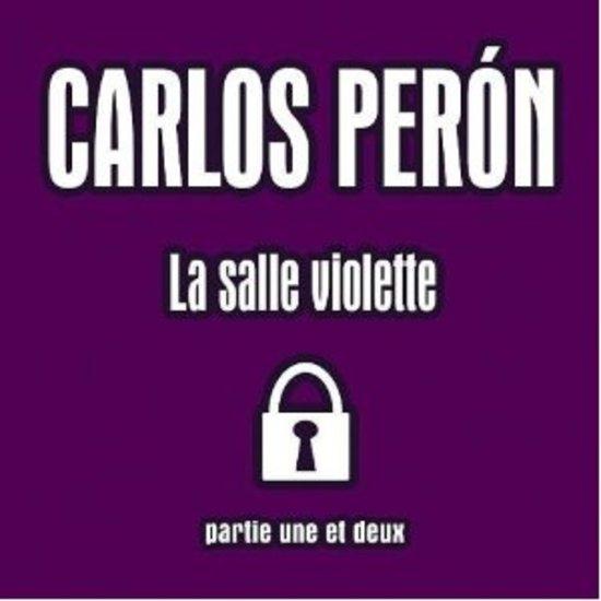 Perón, Carlos - La Salle Violette (Part 1 & 2)