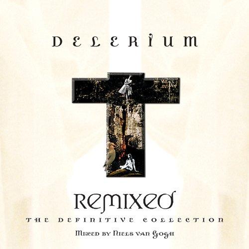 Delerium - Remixed Definitive Collection by Niels van Gogh