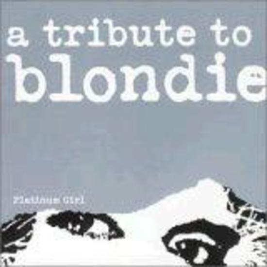 Blondie Tribute - Platinum Girl