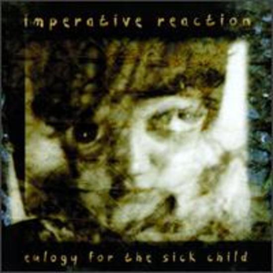 Imperative Reaction - Eulogy for the sick child