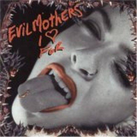 Evil Mothers - I Love Fur