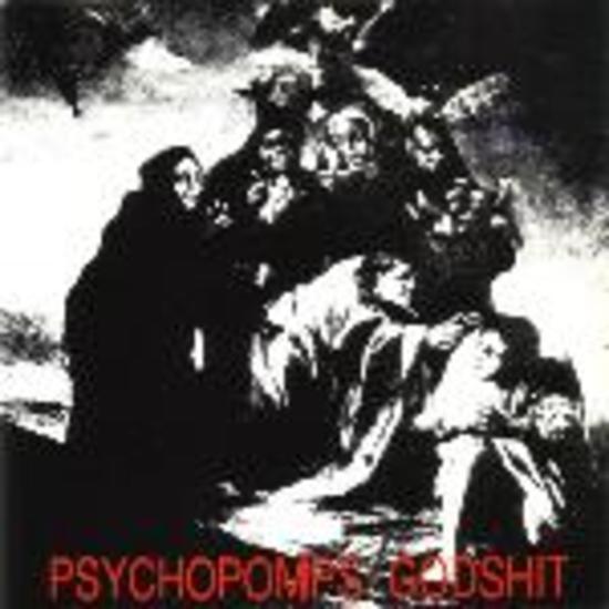 Psychopomps - Godshit EP