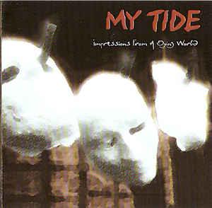 My Tide - Impressions From a Dying World