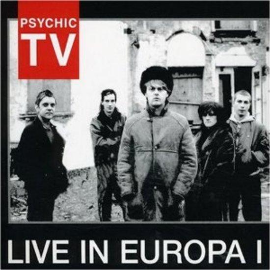 Psychic TV - Live in Europa I