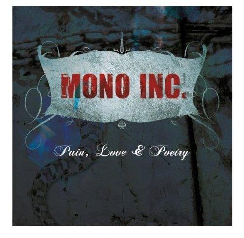 Mono Inc - Pain,Love & Poetry