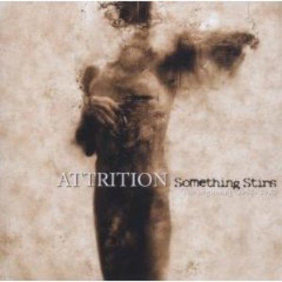 Attrition - Something Stirs