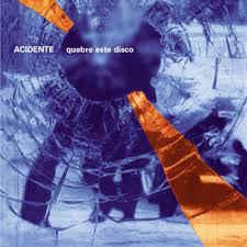 Acidente - Quebre este disco