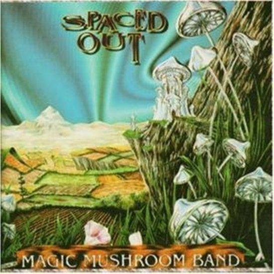 Magic Mushroom Band - Spaced Out