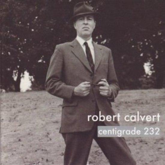 Calvert, Robert - Centigrade 232 HAWKWIND