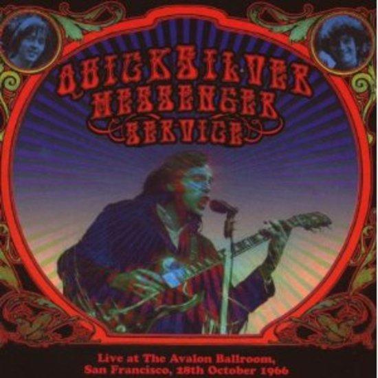Quicksilver Messenger Service - Live at the Avalon Ballroom 1966 28th Oct.
