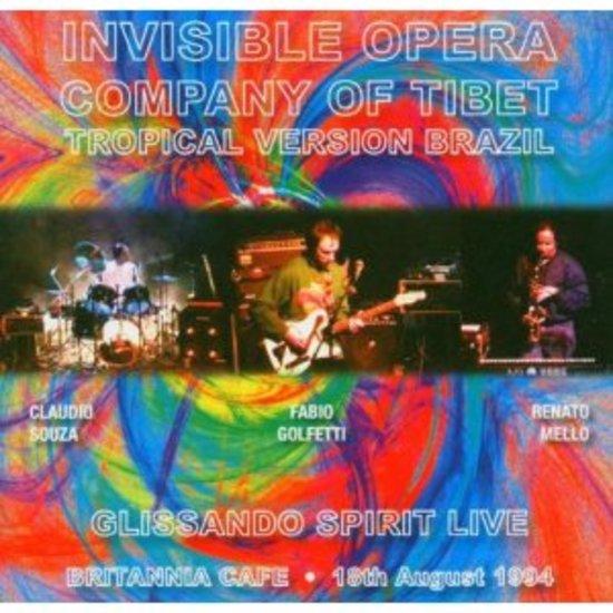 Invisible Opera Company Of Tibet - Glissandro Spirit Live -> GONG