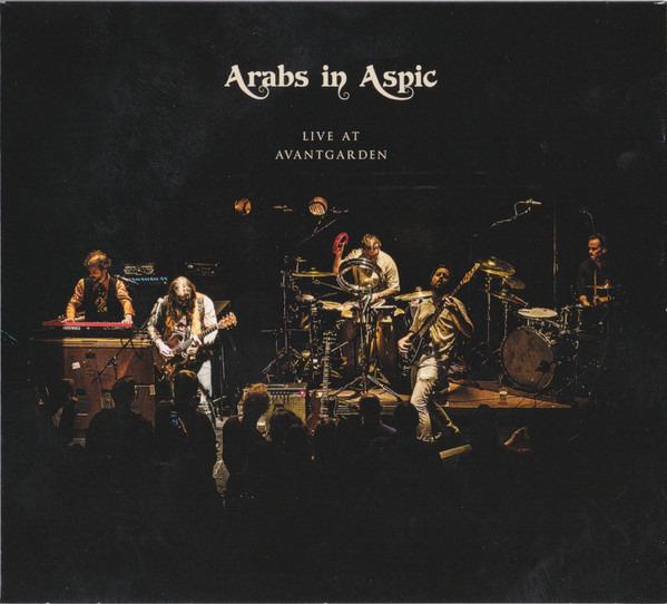 Arabs In Aspic - Live At Avantgarden