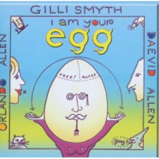 Smyth, Gilli (Gong) - I am your Egg