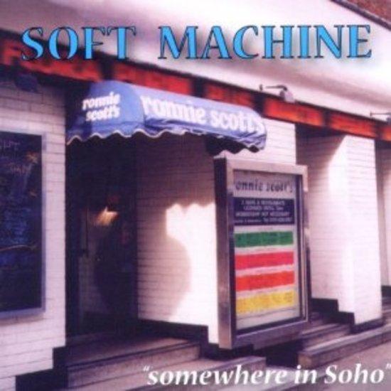 Soft Machine - Somewhere In Soho