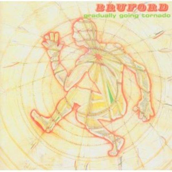 Bruford, Bill - Gradually Going Tornado