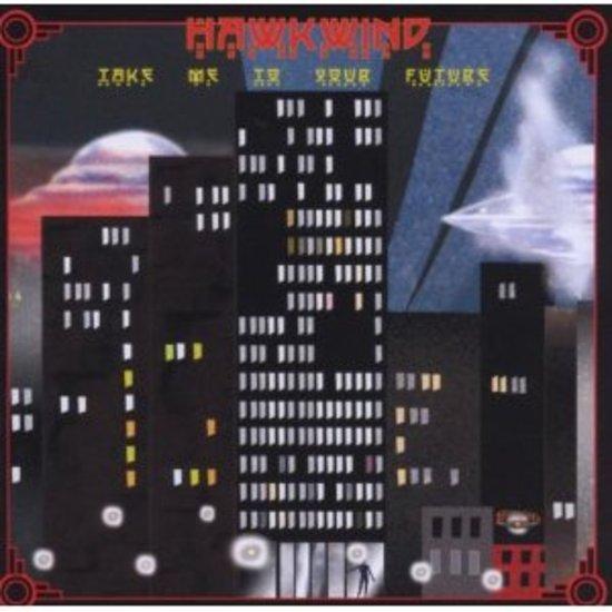 Hawkwind - Take me to your Future DUALDISC